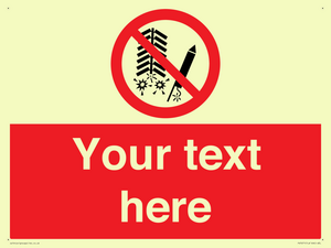 Custom prohibition Do not set off fireworks